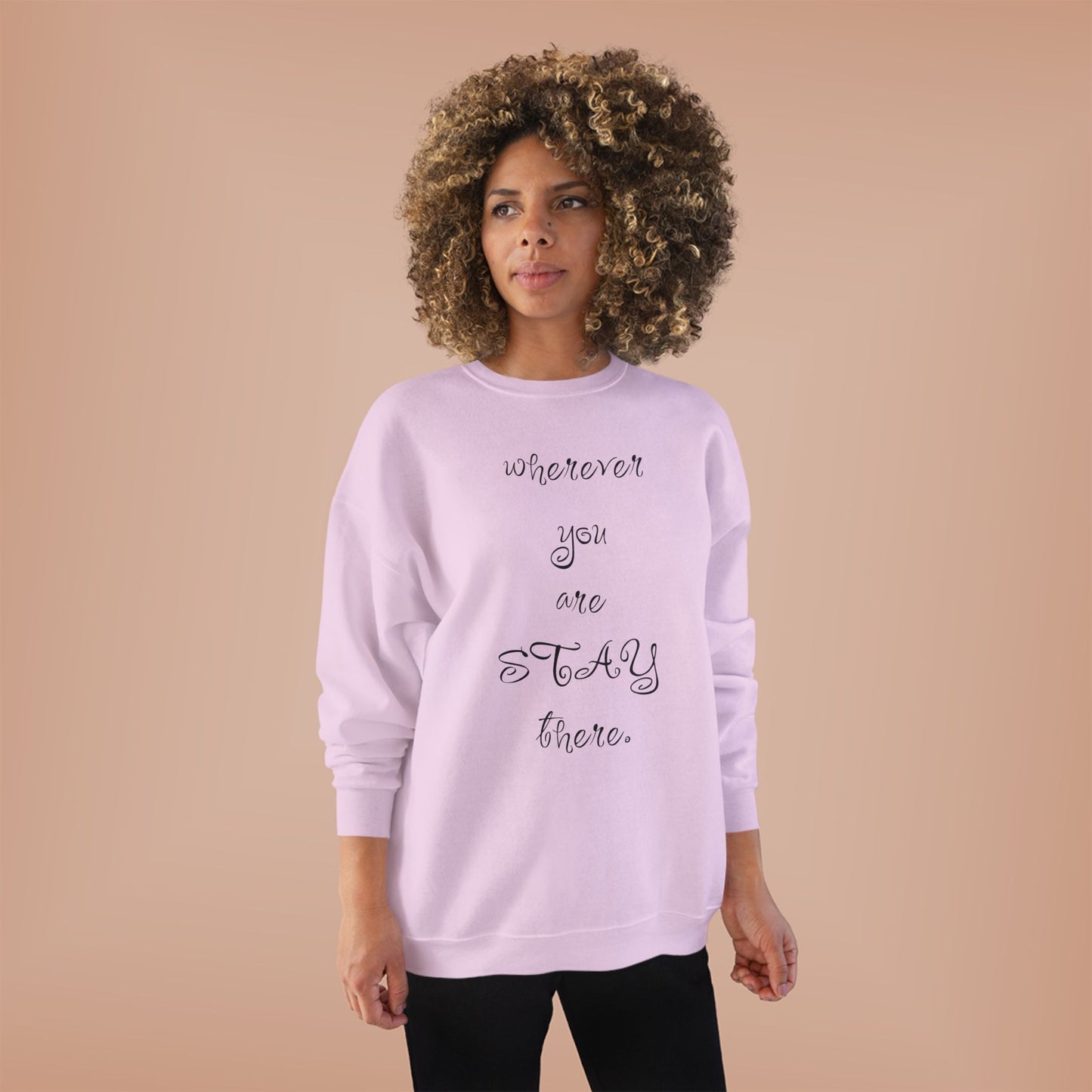 Unisex Sweatshirt 'Wherever You Are Stay There' ValentineQuotes, ValentineSweatshirts, FunnyValentine'sDay