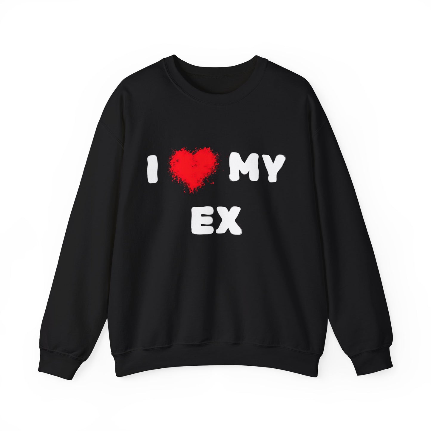 I Love My Ex - Funny Valentine's Day Unisex Sweatshirt