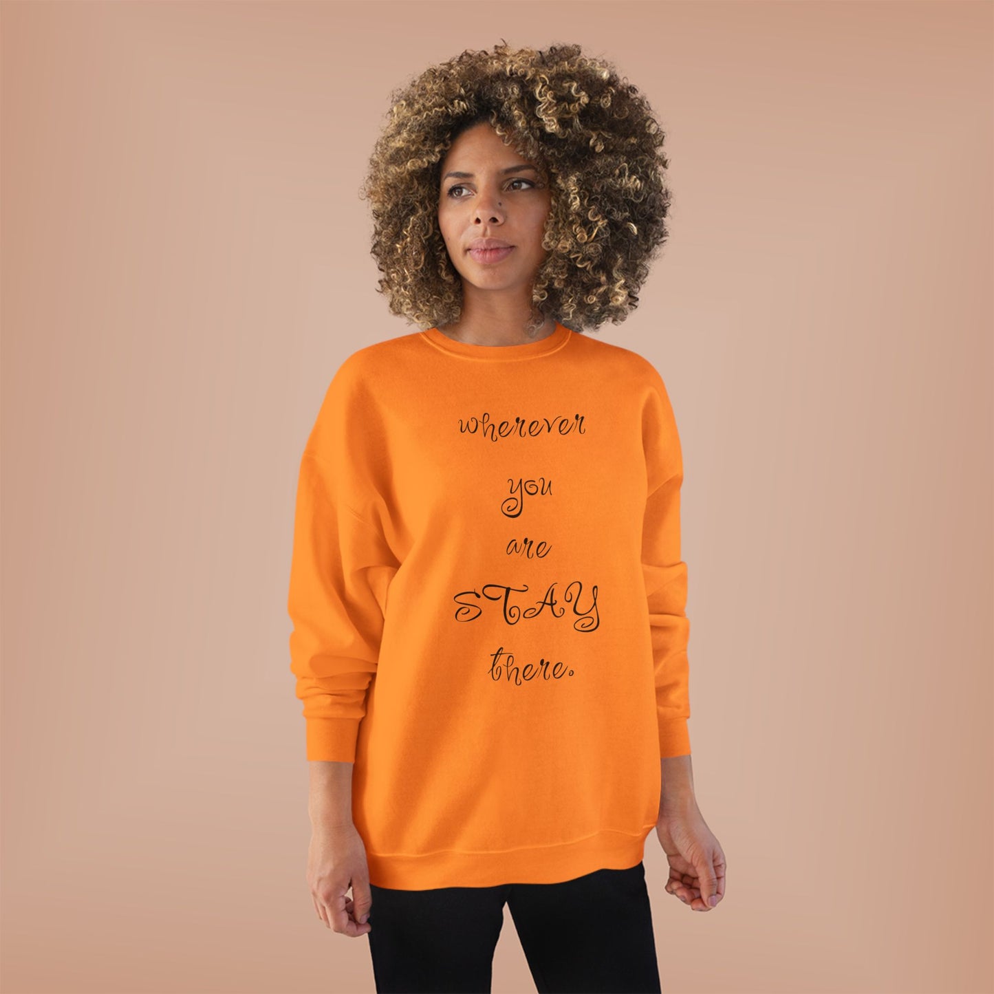 Unisex Sweatshirt 'Wherever You Are Stay There' ValentineQuotes, ValentineSweatshirts, FunnyValentine'sDay