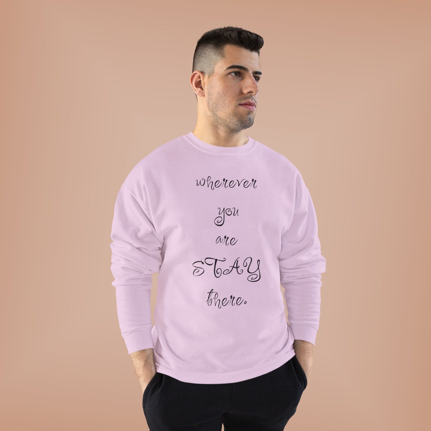 Unisex Sweatshirt 'Wherever You Are Stay There' ValentineQuotes, ValentineSweatshirts, FunnyValentine'sDay