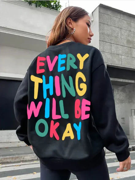 'Everything Will Be Okay' Positive Message Printed Sweater