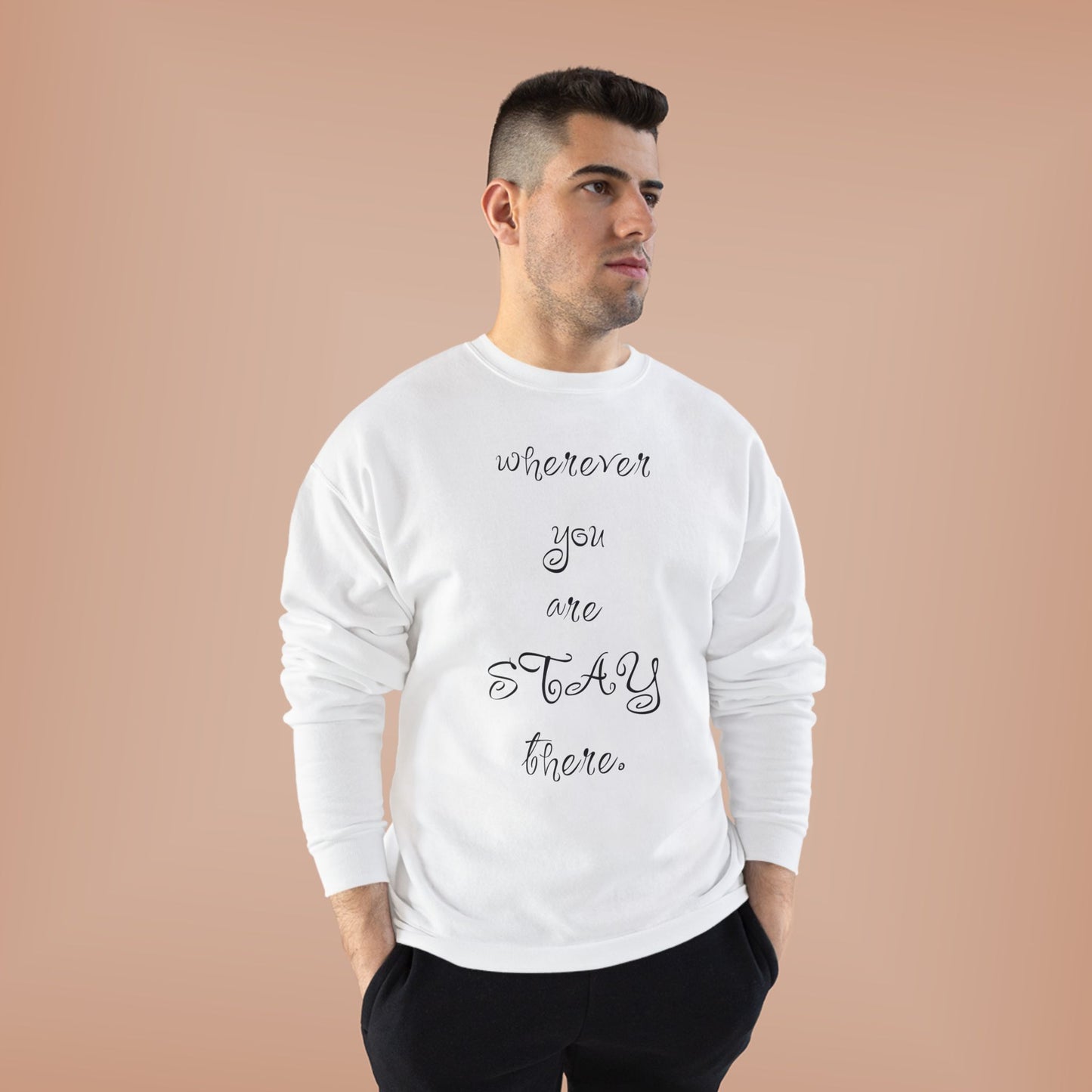 Unisex Sweatshirt 'Wherever You Are Stay There' ValentineQuotes, ValentineSweatshirts, FunnyValentine'sDay