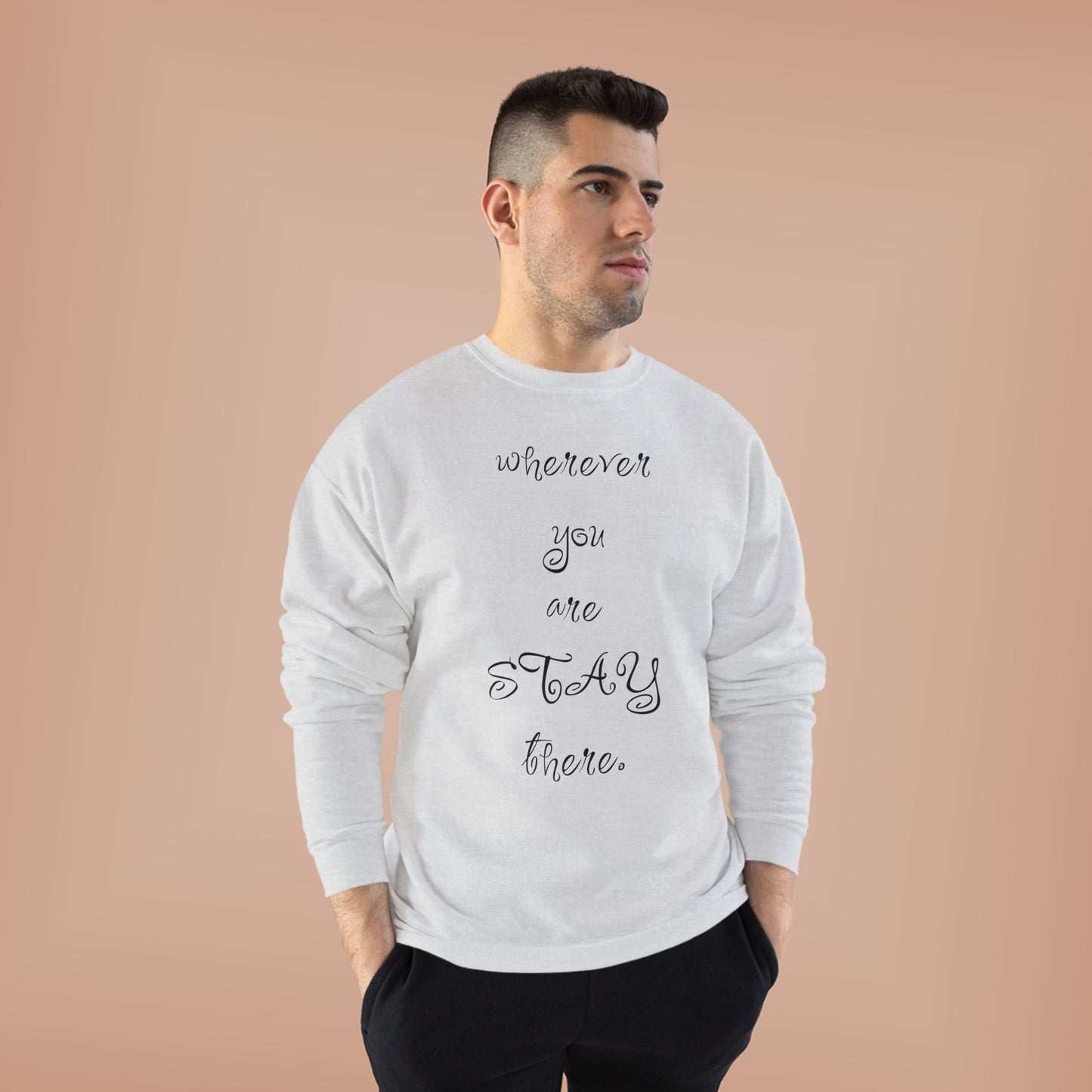 Unisex Sweatshirt 'Wherever You Are Stay There' ValentineQuotes, ValentineSweatshirts, FunnyValentine'sDay