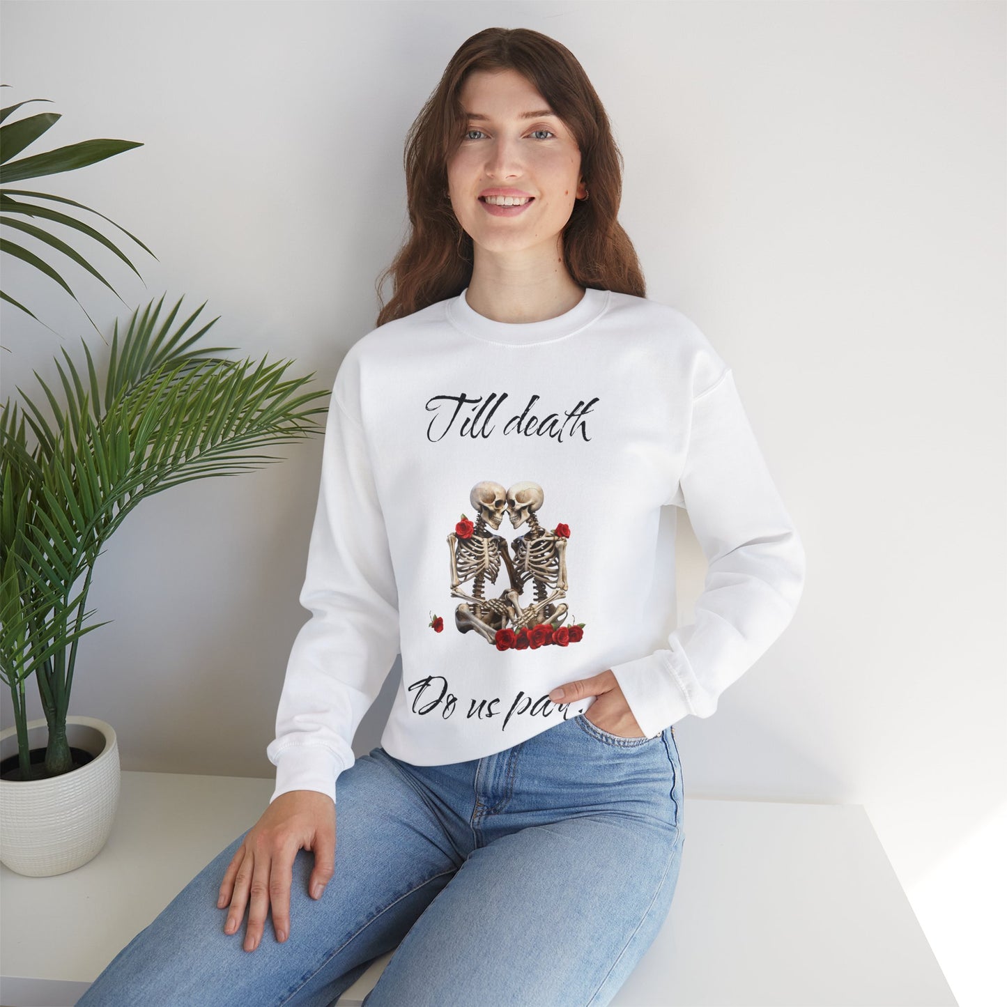 Skeleton Love Unisex Sweatshirt - Till Death Do Us Part, ValentineVibes, ValentineLoveQuote