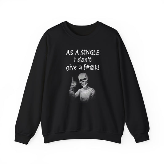 Funny Skeleton Unisex Sweatshirt - I'm Single Valentine Vibes, ValentineQuotes, ValentineUniqueGifts, ValentineText, ValentineLovers