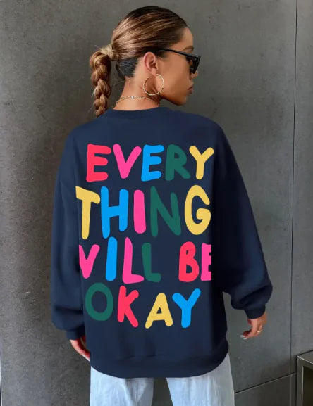 'Everything Will Be Okay' Positive Message Printed Sweater